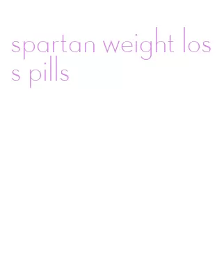 spartan weight loss pills