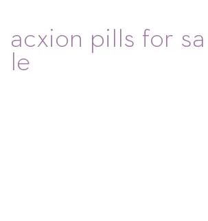 acxion pills for sale