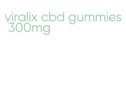 viralix cbd gummies 300mg