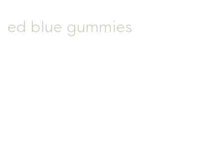 ed blue gummies