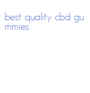 best quality cbd gummies