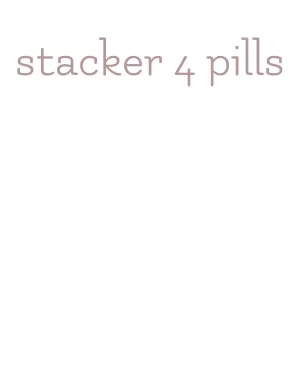 stacker 4 pills