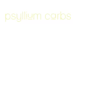 psyllium carbs