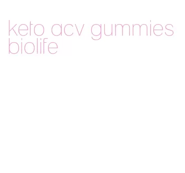 keto acv gummies biolife