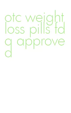 otc weight loss pills fda approved