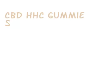 cbd hhc gummies