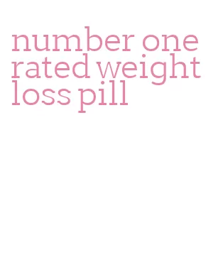 number one rated weight loss pill