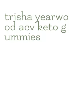 trisha yearwood acv keto gummies