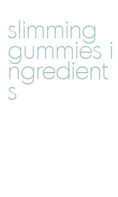 slimming gummies ingredients