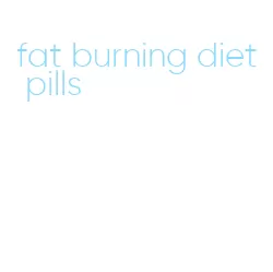 fat burning diet pills