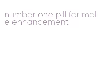 number one pill for male enhancement