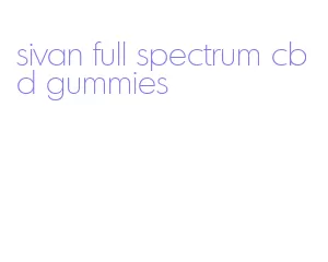 sivan full spectrum cbd gummies