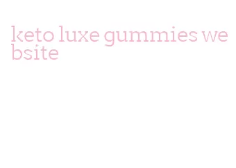 keto luxe gummies website