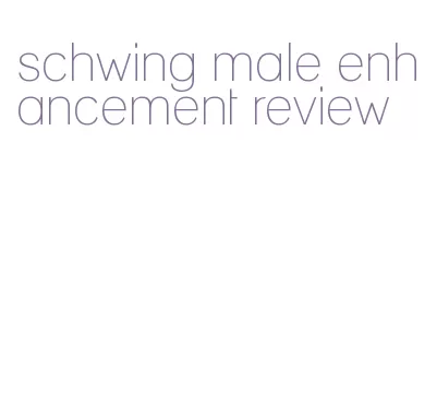 schwing male enhancement review