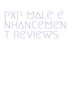 pxp male enhancement reviews