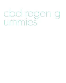 cbd regen gummies