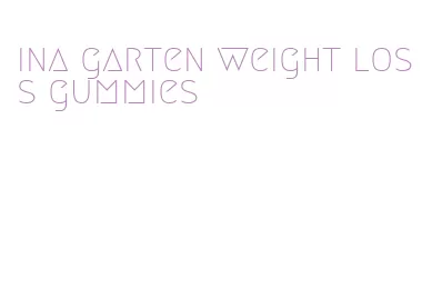 ina garten weight loss gummies