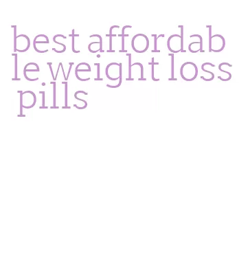 best affordable weight loss pills