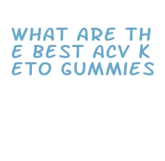 what are the best acv keto gummies