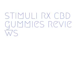 stimuli rx cbd gummies reviews