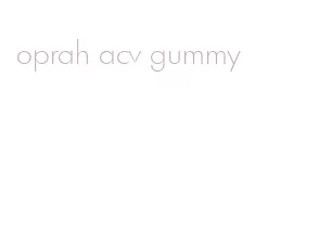 oprah acv gummy