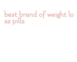 best brand of weight loss pills