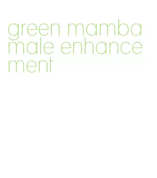 green mamba male enhancement