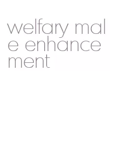 welfary male enhancement