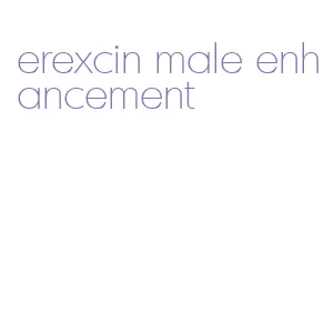 erexcin male enhancement