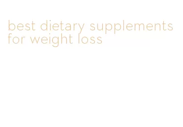 best dietary supplements for weight loss