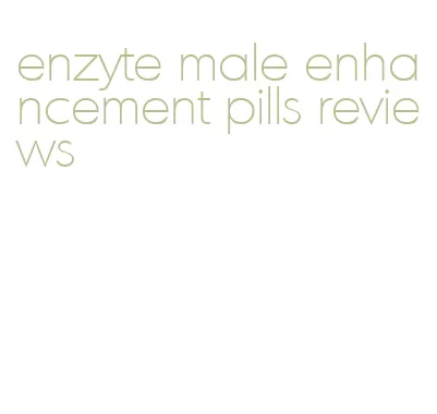 enzyte male enhancement pills reviews