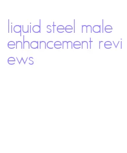 liquid steel male enhancement reviews