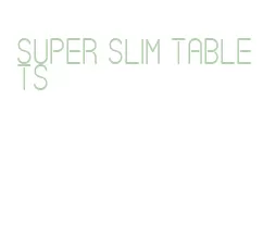 super slim tablets