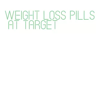 weight loss pills at target