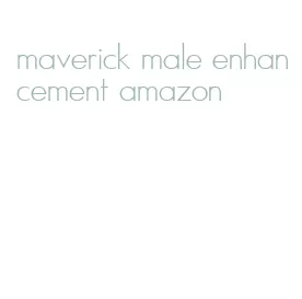 maverick male enhancement amazon