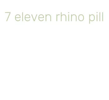 7 eleven rhino pill