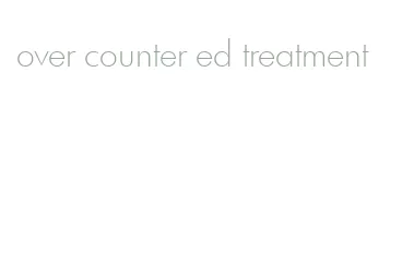 over counter ed treatment