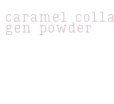 caramel collagen powder