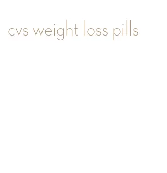 cvs weight loss pills