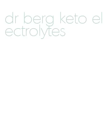 dr berg keto electrolytes