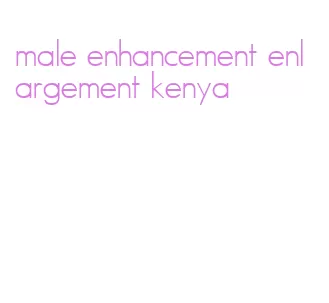 male enhancement enlargement kenya