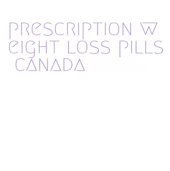 prescription weight loss pills canada