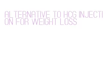 alternative to hcg injection for weight loss