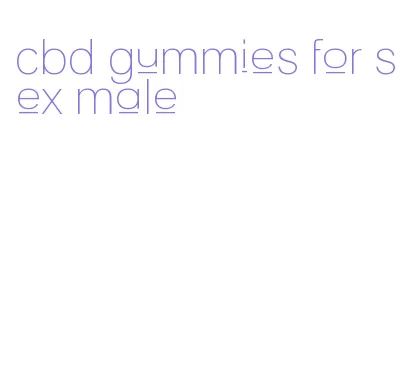 cbd gummies for sex male