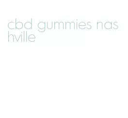 cbd gummies nashville