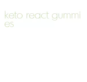 keto react gummies