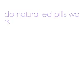 do natural ed pills work