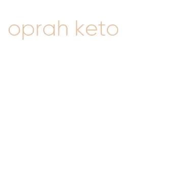 oprah keto