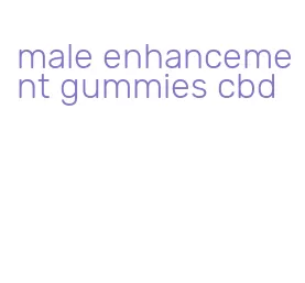 male enhancement gummies cbd