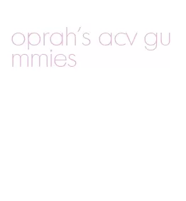 oprah's acv gummies